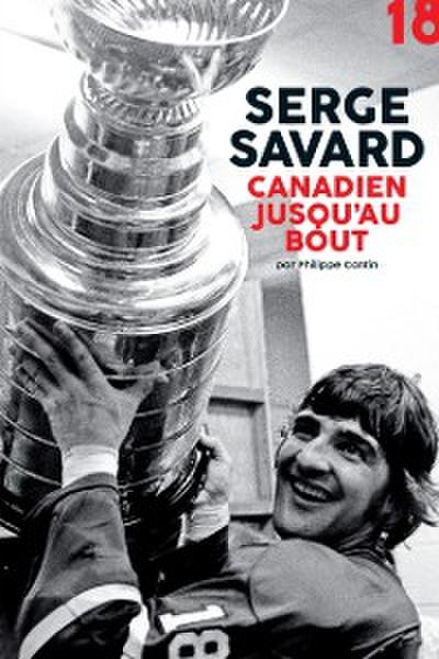 Serge Savard, canadien jusqu’’au bout
