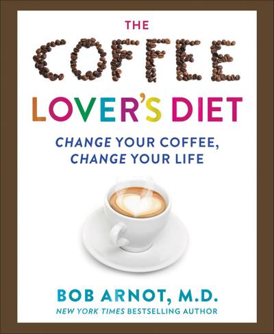 The Coffee Lover’s Diet