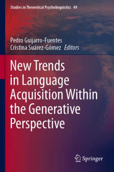 New Trends in Language Acquisition Within the Generative Perspective
