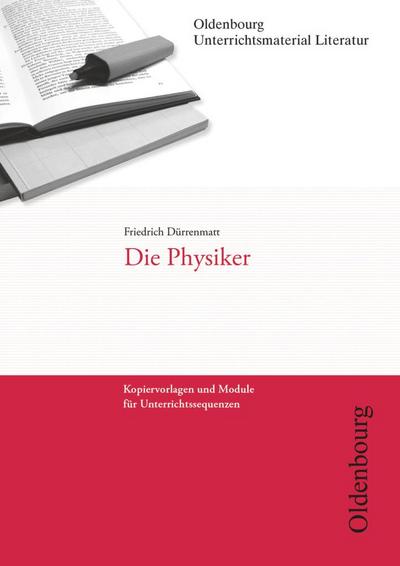 Friedrich Dürrenmatt, Die Physiker (Unterrichtsmaterial Literatur)