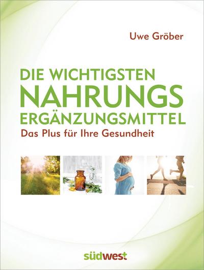 Die wichtigsten Nahrungsergänzungsmittel