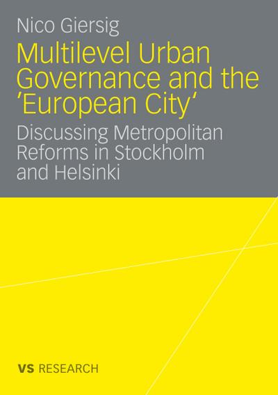 Multilevel Urban Governance and the ’European City’