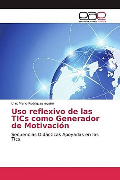 Uso reflexivo de las TICs como Generador de Motivación