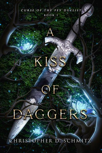 A Kiss of Daggers (Curse of the Fey Duelist, #1)