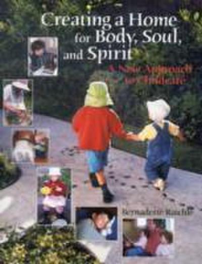 Raichle, B: Creating a Home for Body, Soul, and Spirit