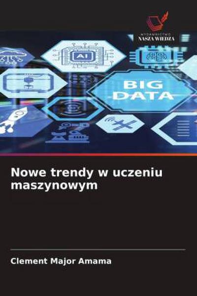 Nowe trendy w uczeniu maszynowym