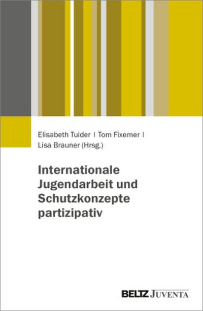 Internationale Jugendarbeit und Schutzkonzepte partizipativ