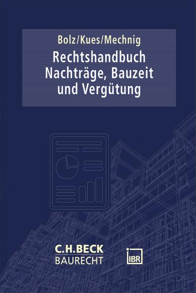 Rechtshandbuch Nachträge, Bauzeit und Vergütung