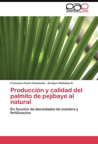 Producción y calidad del palmito de pejibaye al natural