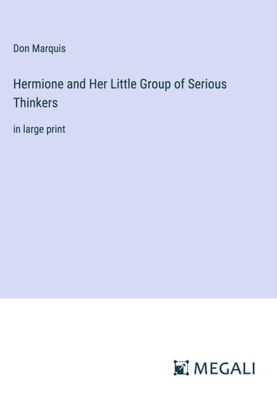 Hermione and Her Little Group of Serious Thinkers