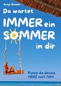 Da wartet immer ein Sommer in dir