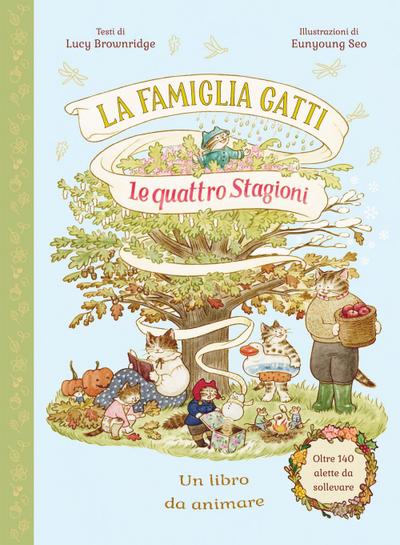 La famiglia Gatti. Le quattro stagioni. Con alette da sollevare