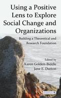 Using a Positive Lens to Explore Social Change and Organizations