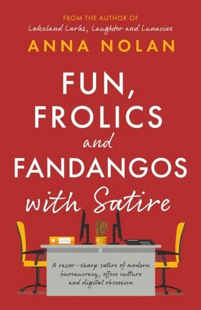 Fun, Frolics and Fandangos with Satire