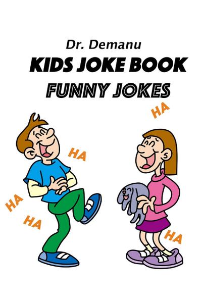 Kids Joke Book - Funny Jokes Ages 9-12 (Kids Joke Book Ages 9-12, #2)