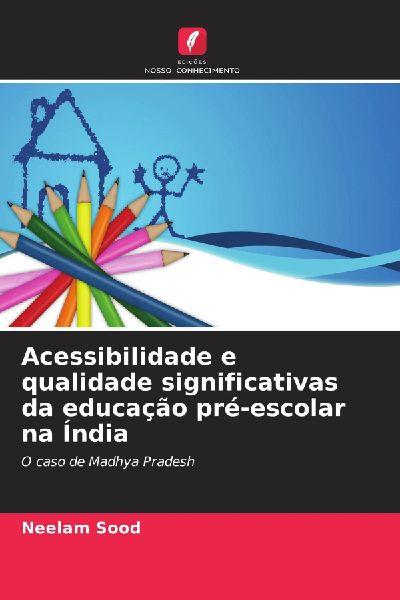 Acessibilidade e qualidade significativas da educação pré-escolar na Índia