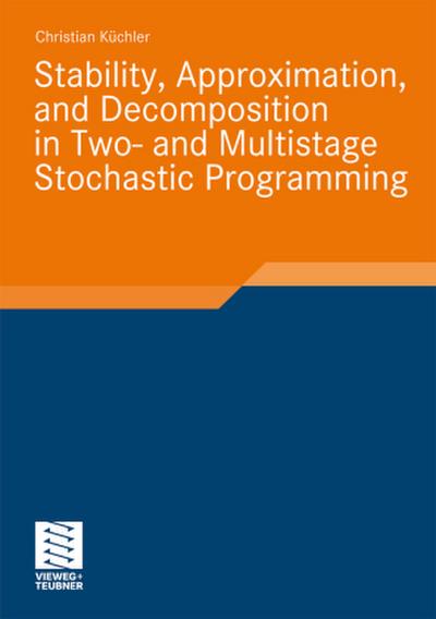 Stability, Approximation, and Decomposition in Two- and Multistage Stochastic Programming