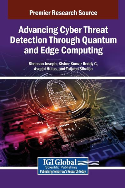 Advancing Cyber Threat Detection Through Quantum and Edge Computing