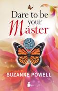 Dare to be your master