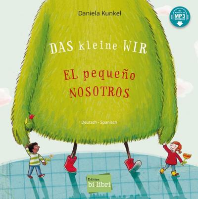 Das kleine WIR: Kinderbuch Deutsch-Spanisch mit MP3-Hörbuch zum Herunterladen