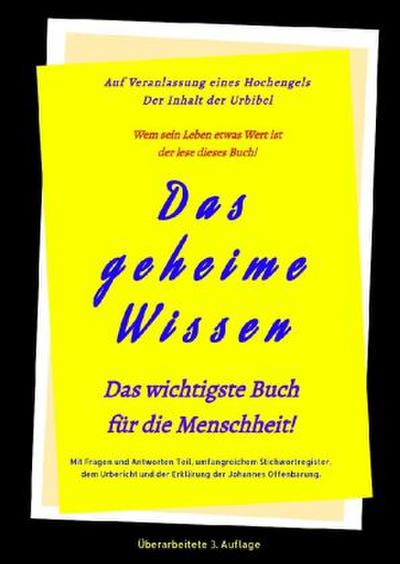 3.Auflage Das geheime Wissen - Das wichtigste Buch für die Menschheit!