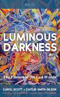 Luminous Darkness