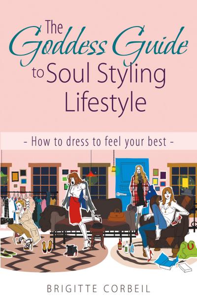 The Goddess Guide to Soul Styling Lifestyle