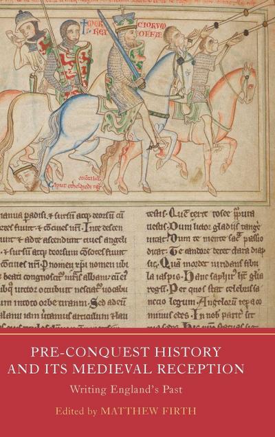 Pre-Conquest History and its Medieval Reception