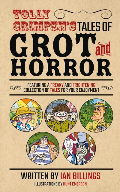 Tolly Grimpen’s Tales of Grot and Horror