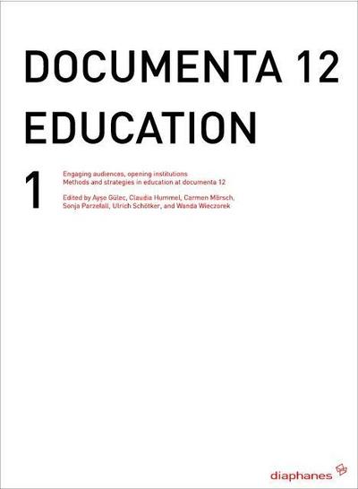 documenta 12 education, w. DVD-ROM. Vol.1