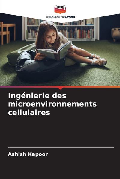 Ingénierie des microenvironnements cellulaires