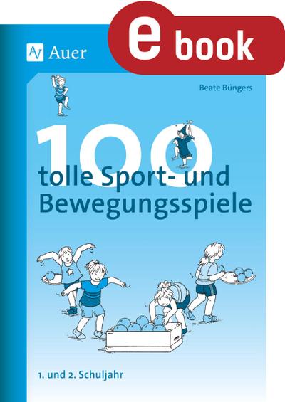 100 tolle Sport- und Bewegungsspiele