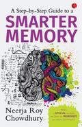 A Step-by-Step Guide to a Smarter Memory