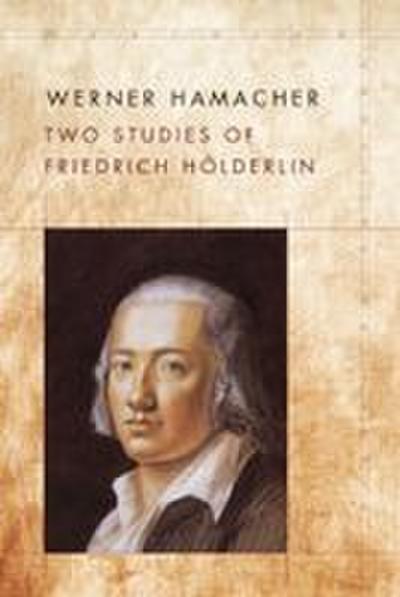 Two Studies of Friedrich Holderlin