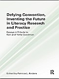 Defying Convention, Inventing the Future in Literary Research and Practice