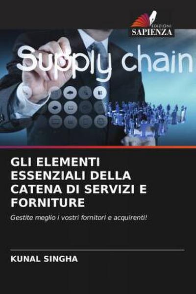 GLI ELEMENTI ESSENZIALI DELLA CATENA DI SERVIZI E FORNITURE