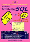 Lachen und Lernen ein Leben lang: Relationale Datenbanken und SQL Teil 2