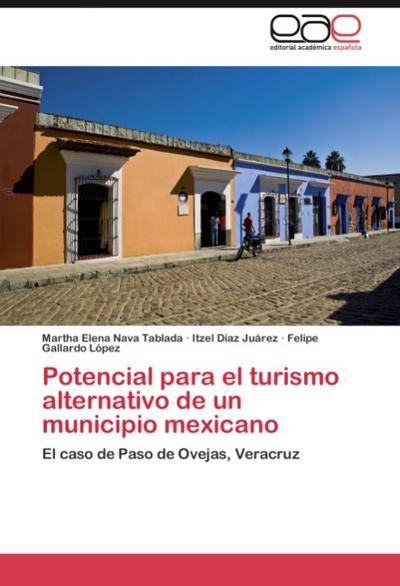 Potencial para el turismo alternativo de un municipio mexicano