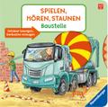 Spielen, hören, staunen - Baustelle