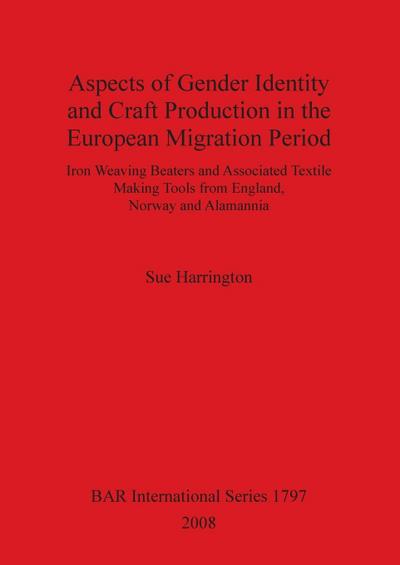 Aspects of Gender Identity and Craft Production in the European Migration Period