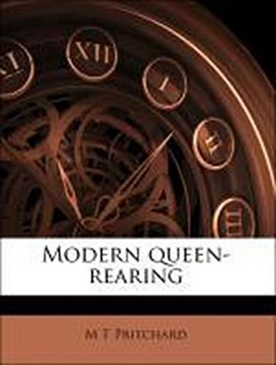Pritchard, M: Modern queen-rearing
