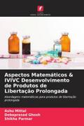 Aspectos Matemáticos & IVIVC Desenvolvimento de Produtos de Libertação Prolongada