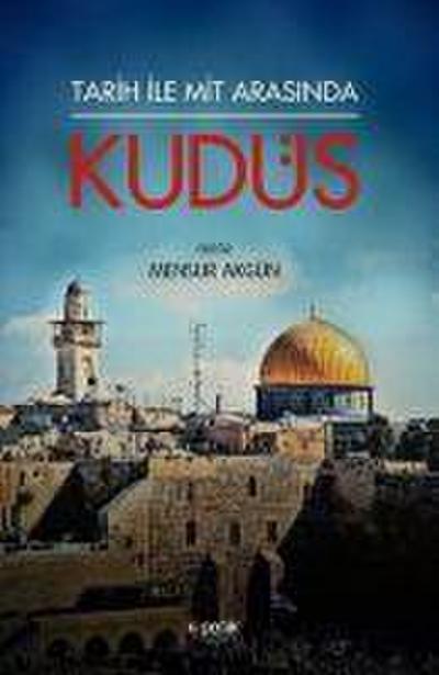 Tarih ile Mit Arasinda Kudüs
