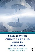 Translating Chinese Art and Modern Literature