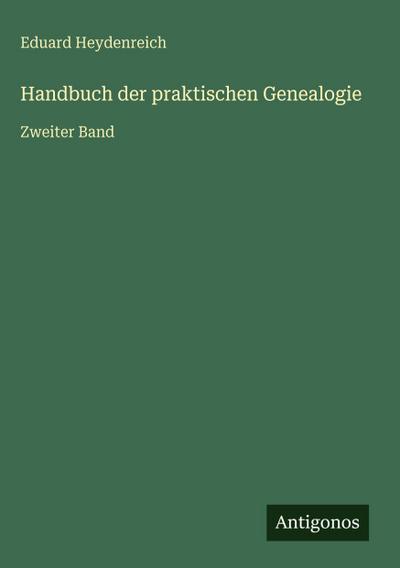 Handbuch der praktischen Genealogie