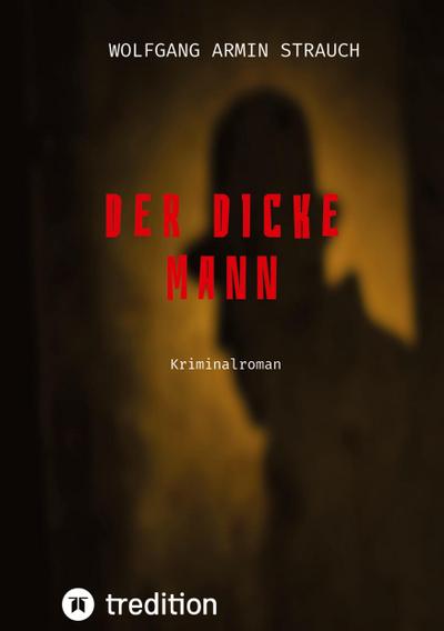 Der dicke Mann