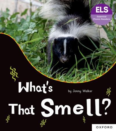Essential Letters and Sounds: Essential Phonic Readers: Oxford Reading Level 5: What’s That Smell?