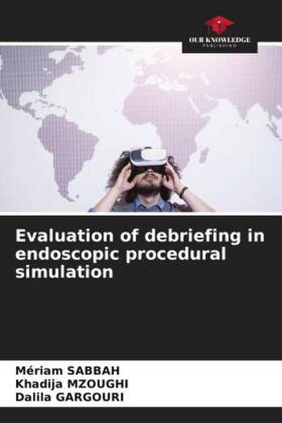 Evaluation of debriefing in endoscopic procedural simulation