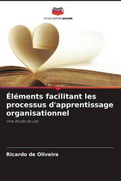Éléments facilitant les processus d’apprentissage organisationnel