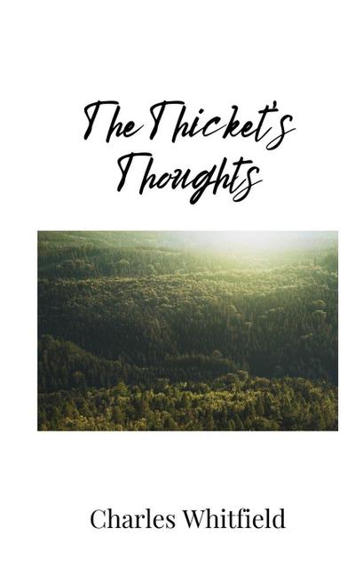 The Thicket’s Thoughts
